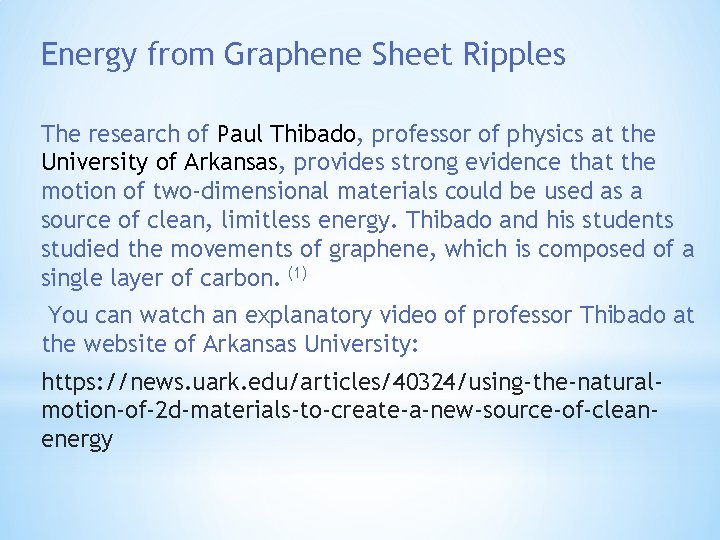 Energy from Graphene Sheet Ripples The research of Paul Thibado, professor of physics at