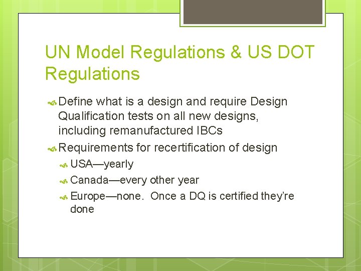 UN Model Regulations & US DOT Regulations Define what is a design and require