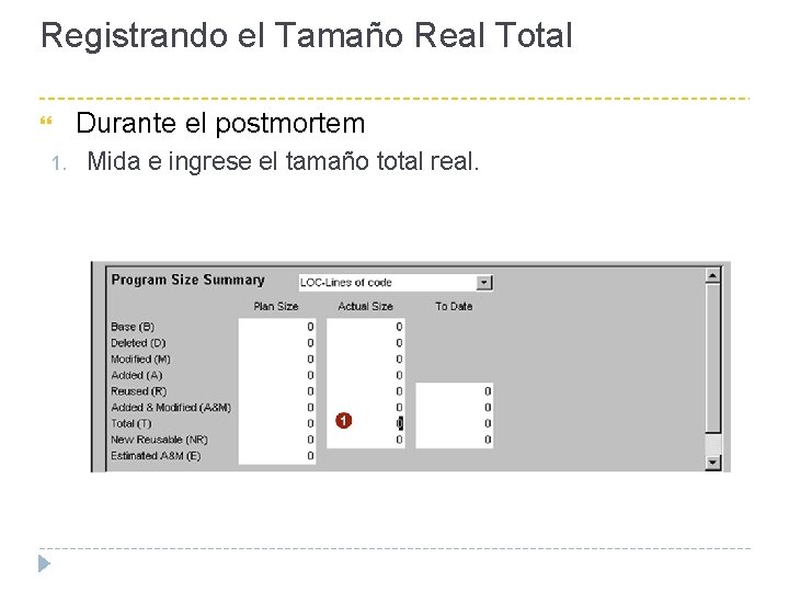 Registrando el Tamaño Real Total 1. Durante el postmortem Mida e ingrese el tamaño