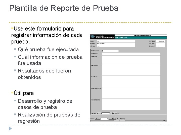 Plantilla de Reporte de Prueba Use este formulario para registrar información de cada prueba.