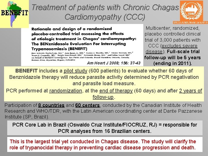 Treatment of patients with Chronic Chagas Cardiomyopathy (CCC) Multicenter, randomized, placebo controlled clinical trial