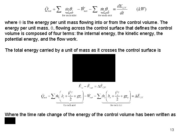 where is the energy per unit mass flowing into or from the control volume.