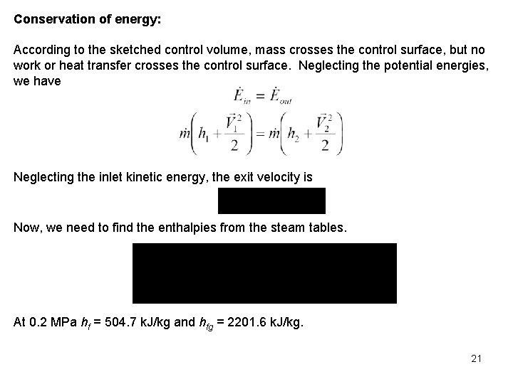 Conservation of energy: According to the sketched control volume, mass crosses the control surface,