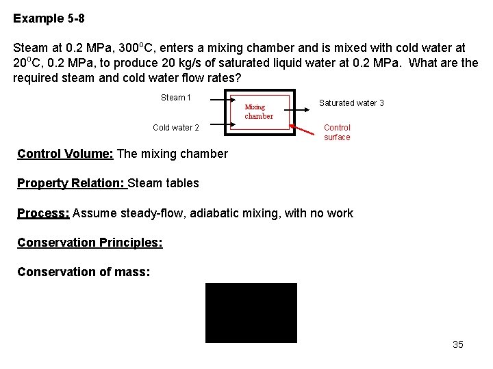 Example 5 -8 Steam at 0. 2 MPa, 300 o. C, enters a mixing