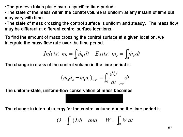  • The process takes place over a specified time period. • The state