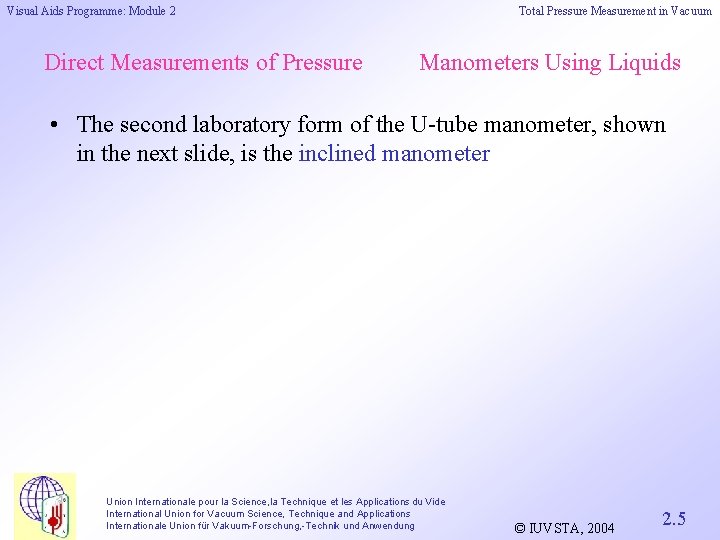 Visual Aids Programme: Module 2 Direct Measurements of Pressure Total Pressure Measurement in Vacuum