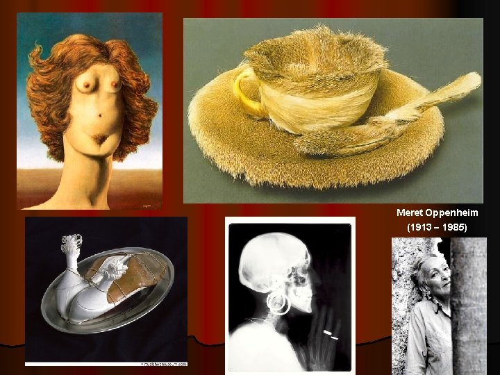 Meret Oppenheim (1913 1985) 