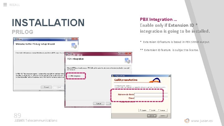 RECALL INSTALLATION PRILOG PBX Integration … Enable only if Extension ID * integration is