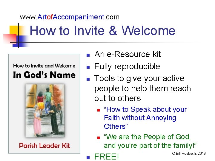 www. Artof. Accompaniment. com How to Invite & Welcome n n n An e-Resource