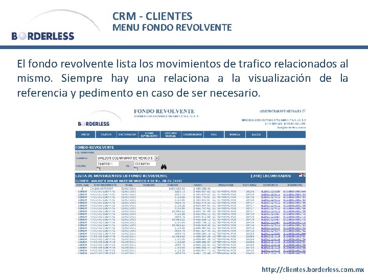 CRM - CLIENTES MENU FONDO REVOLVENTE El fondo revolvente lista los movimientos de trafico