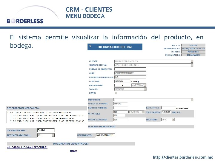 CRM - CLIENTES MENU BODEGA El sistema permite visualizar la información del producto, en