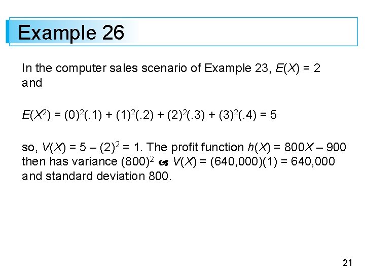 Example 26 In the computer sales scenario of Example 23, E(X) = 2 and