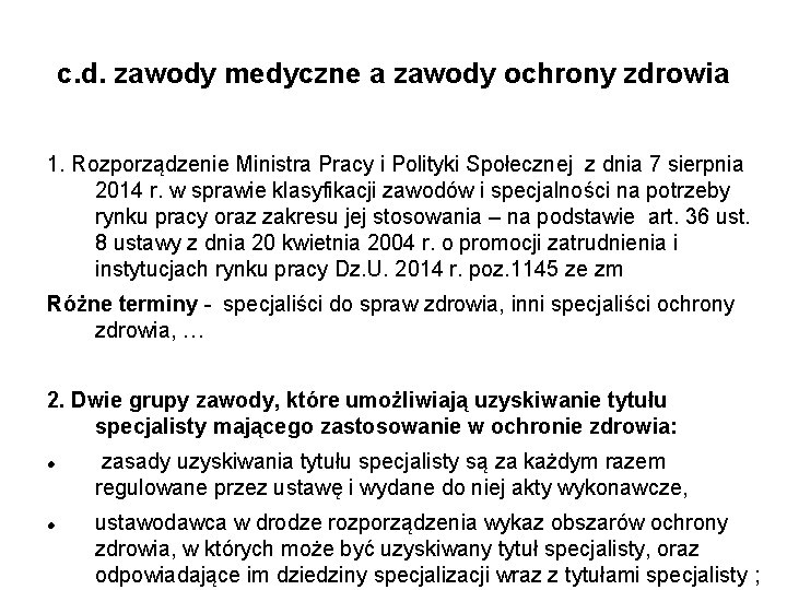 c. d. zawody medyczne a zawody ochrony zdrowia 1. Rozporządzenie Ministra Pracy i Polityki