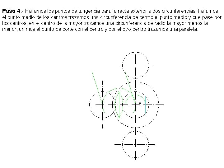 Paso 4. - Hallamos los puntos de tangencia para la recta exterior a dos