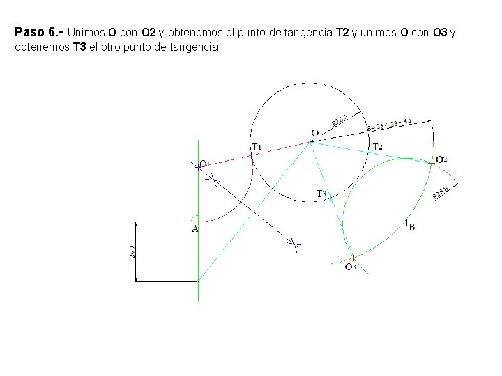 Paso 6. - Unimos O con O 2 y obtenemos el punto de tangencia
