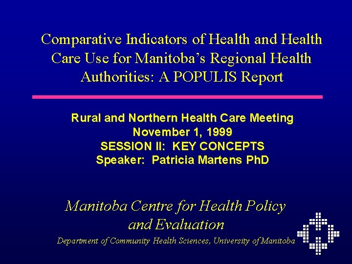 Comparative Indicators of Health and Health Care Use for Manitoba’s Regional Health Authorities: A