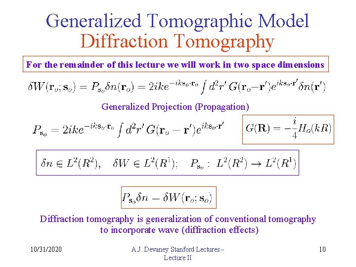 Generalized Tomographic Model Diffraction Tomography For the remainder of this lecture we will work