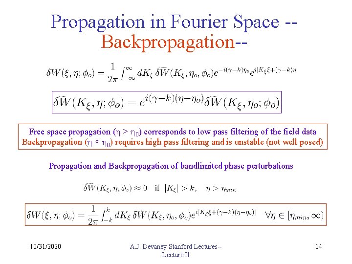 Propagation in Fourier Space -Backpropagation-- Free space propagation ( > 0) corresponds to low