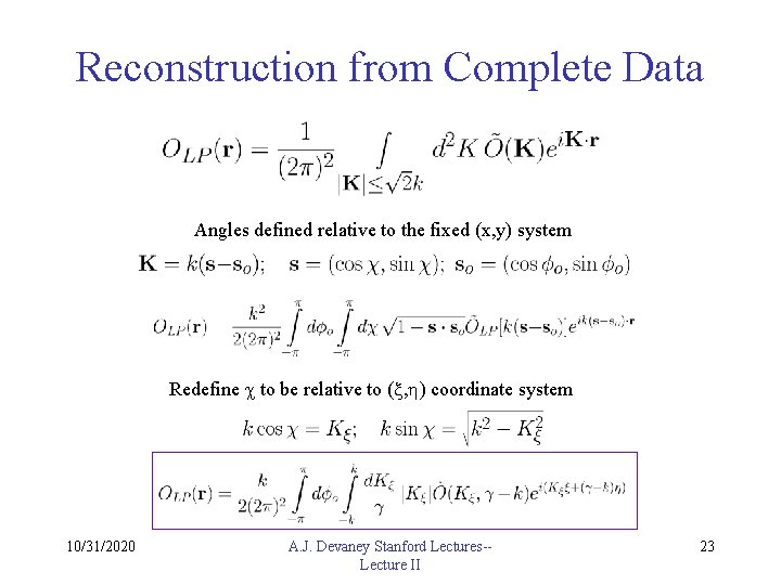 Reconstruction from Complete Data Angles defined relative to the fixed (x, y) system Redefine