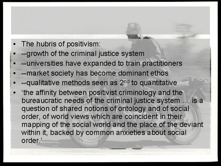 • • • The hubris of positivism: --growth of the criminal justice system • • • The hubris of positivism: --growth of the criminal justice system