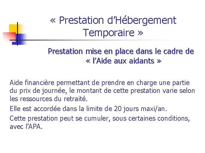  « Prestation d’Hébergement Temporaire » Prestation mise en place dans le cadre de