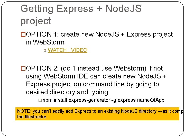 Getting Express + Node. JS project �OPTION 1: create new Node. JS + Express