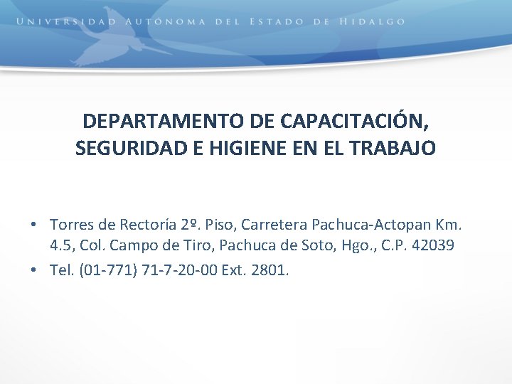 DEPARTAMENTO DE CAPACITACIÓN, SEGURIDAD E HIGIENE EN EL TRABAJO • Torres de Rectoría 2º.