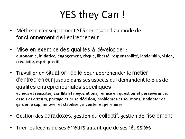 YES they Can ! • Méthode d'enseignement YES correspond au mode de fonctionnement de