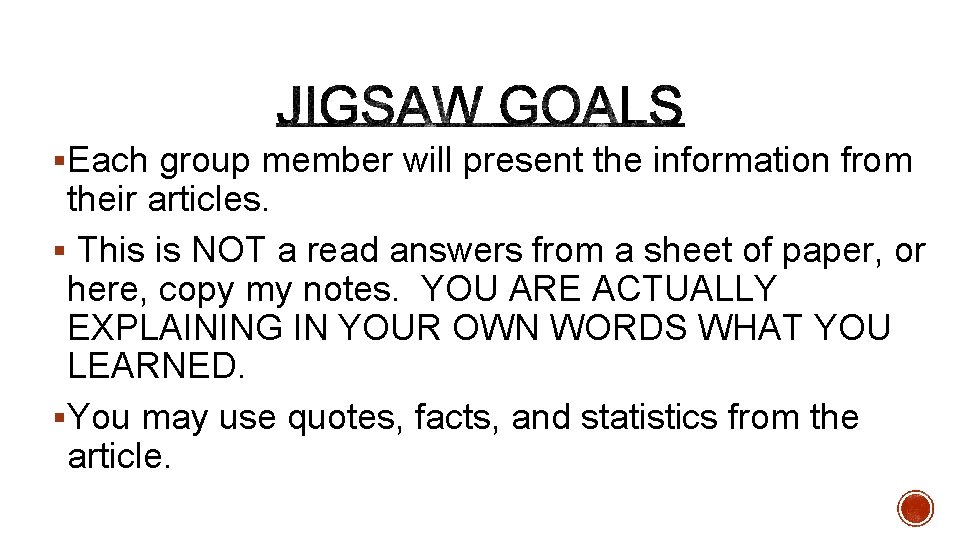 §Each group member will present the information from their articles. § This is NOT