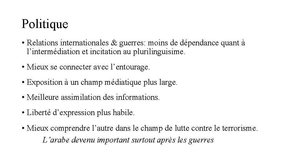 Politique • Relations internationales & guerres: moins de dépendance quant à l’intermédiation et incitation