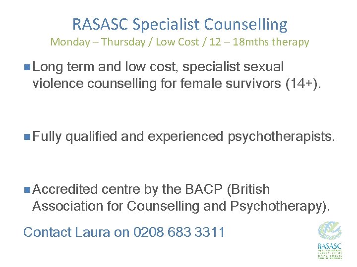 RASASC Specialist Counselling Monday – Thursday / Low Cost / 12 – 18 mths