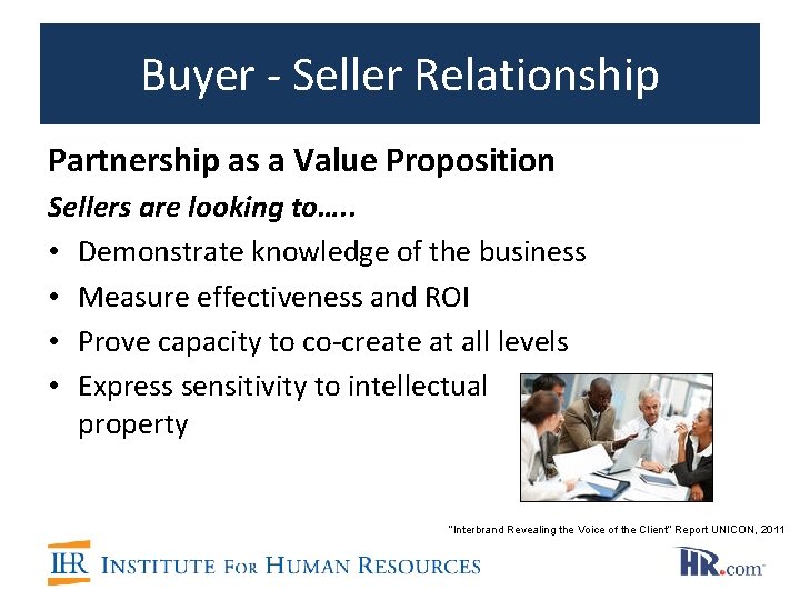 Buyer - Seller Relationship Partnership as a Value Proposition Sellers are looking to…. . Buyer - Seller Relationship Partnership as a Value Proposition Sellers are looking to…. .