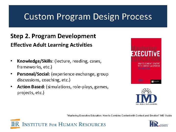 Custom Program Design Process Step 2. Program Development Effective Adult Learning Activities • Knowledge/Skills: Custom Program Design Process Step 2. Program Development Effective Adult Learning Activities • Knowledge/Skills: