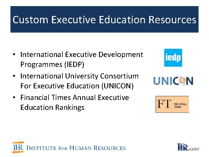 Custom Executive Education Resources • International Executive Development Programmes (IEDP) • International University Consortium Custom Executive Education Resources • International Executive Development Programmes (IEDP) • International University Consortium
