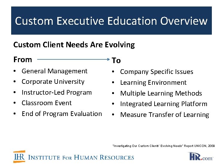 Custom Executive Education Overview Custom Client Needs Are Evolving From • • • General Custom Executive Education Overview Custom Client Needs Are Evolving From • • • General