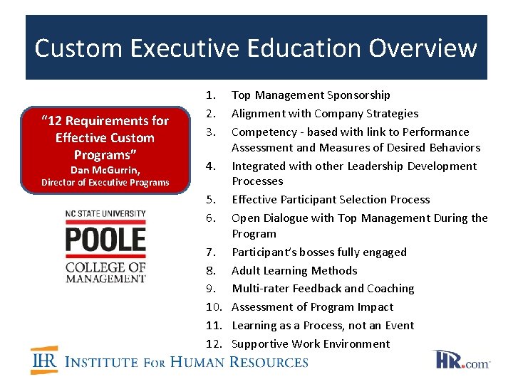 Custom Executive Education Overview “ 12 Requirements for Effective Custom Programs” Dan Mc. Gurrin, Custom Executive Education Overview “ 12 Requirements for Effective Custom Programs” Dan Mc. Gurrin,