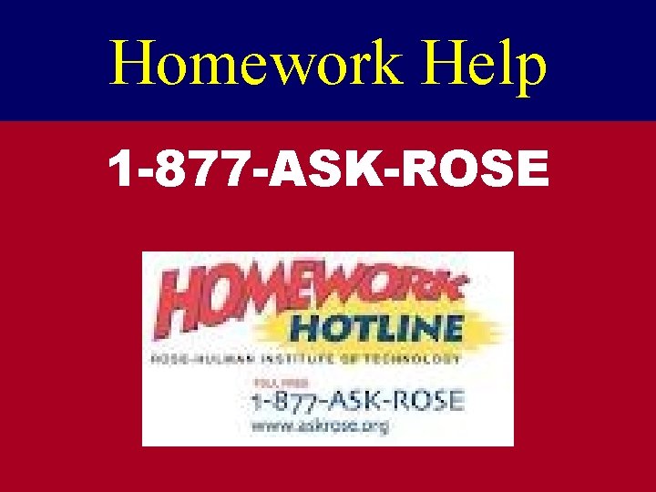 Homework Help 1 -877 -ASK-ROSE 