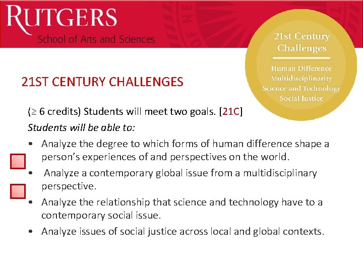 Optional Presentation Title 21 ST CENTURY CHALLENGES (≥ 6 credits) Students will meet two