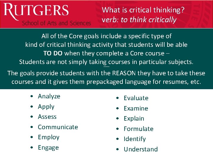 Optional Presentation Title What is critical thinking? verb: to think critically All of the