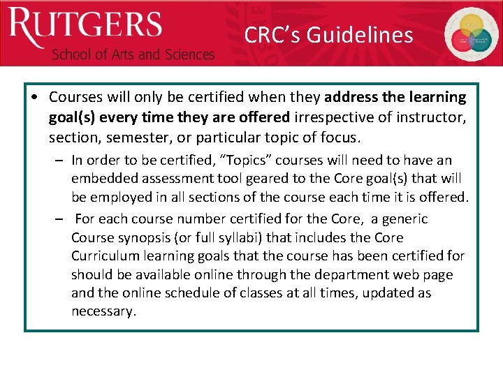 Optional Presentation Title CRC’s Guidelines • Courses will only be certified when they address