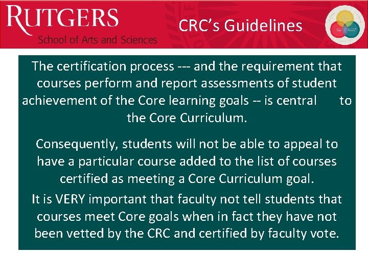 Optional Presentation Title CRC’s Guidelines The certification process --- and the requirement that courses