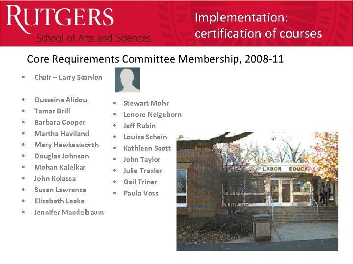 Optional Presentation Title Implementation: certification of courses Core Requirements Committee Membership, 2008 -11 •