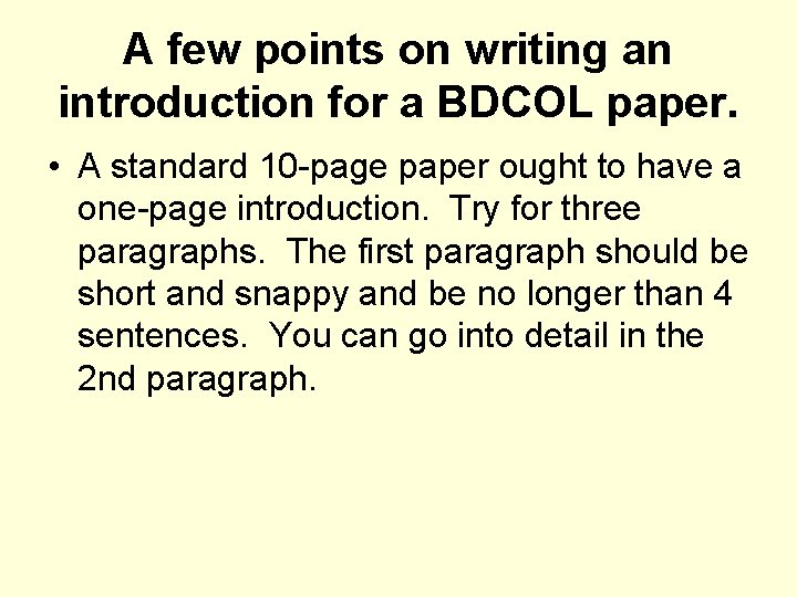 A few points on writing an introduction for a BDCOL paper. • A standard
