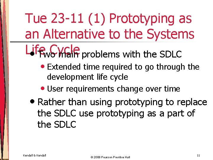 Tue 23 -11 (1) Prototyping as an Alternative to the Systems Life • Two.