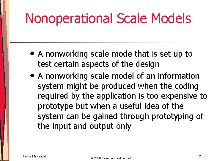 Nonoperational Scale Models • • A nonworking scale mode that is set up to