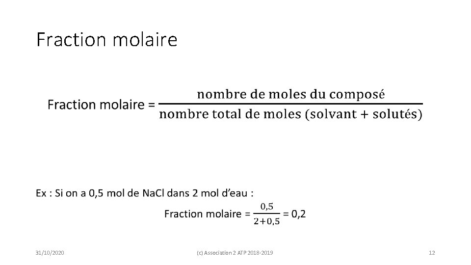 Fraction molaire • 31/10/2020 (c) Association 2 ATP 2018 -2019 12 