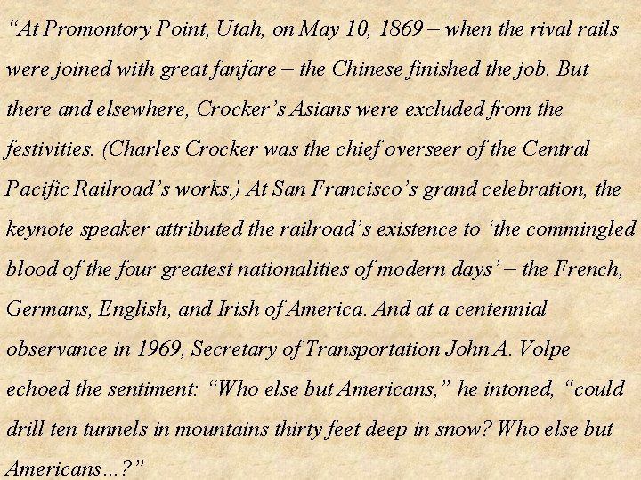 “At Promontory Point, Utah, on May 10, 1869 – when the rival rails were