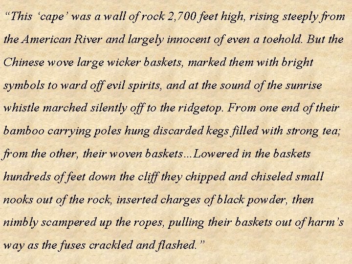 “This ‘cape’ was a wall of rock 2, 700 feet high, rising steeply from