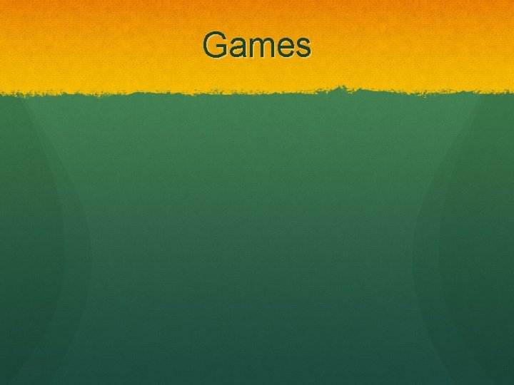 Games 