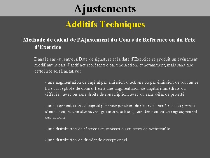 Ajustements Additifs Techniques Méthode de calcul de l'Ajustement du Cours de Référence ou du